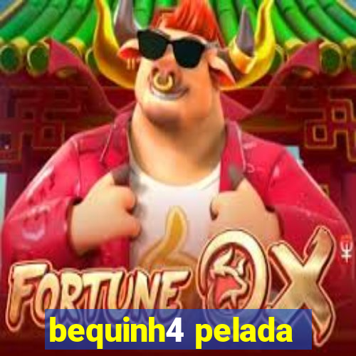 bequinh4 pelada